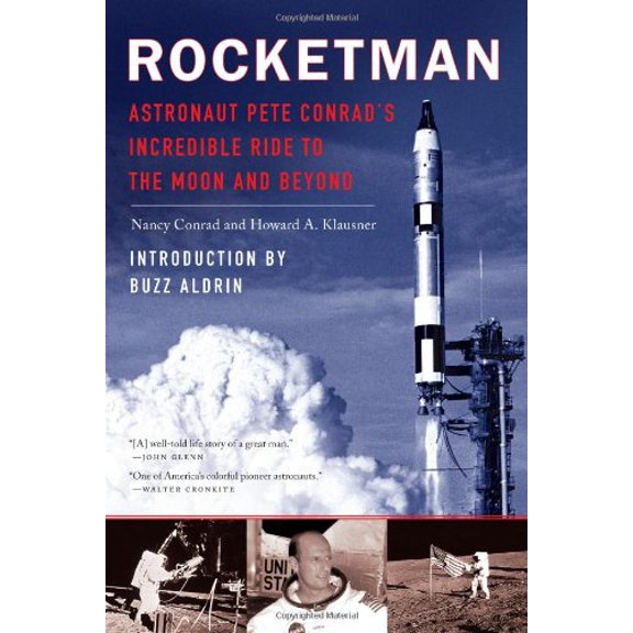 Pre-Owned Rocketman: Astronaut Pete Conrad's Incredible Ride to the Moon and Beyond (Paperback) 045121837X 9780451218377
