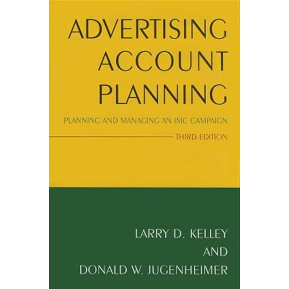 Pre-Owned Advertising Account Planning: Planning and Managing an IMC Campaign (Paperback) 0765640368 9780765640369
