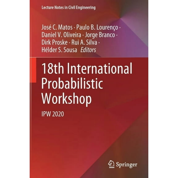 Lecture Notes in Civil Engineering 18th International Probabilistic Workshop: Ipw 2020, Book 153, (Paperback)
