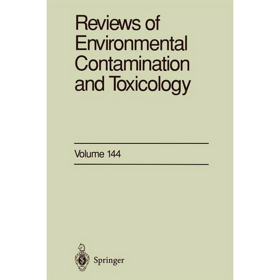 Reviews of Environmental Contamination a Reviews of Environmental Contamination and Toxicology: Continuation of Residue Reviews, Book 144, (Paperback)