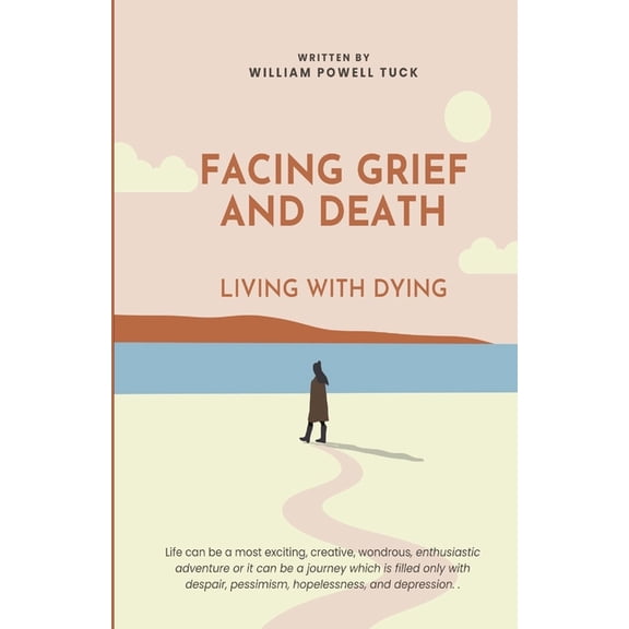 Facing Grief and Death: Living with Dying, (Paperback)