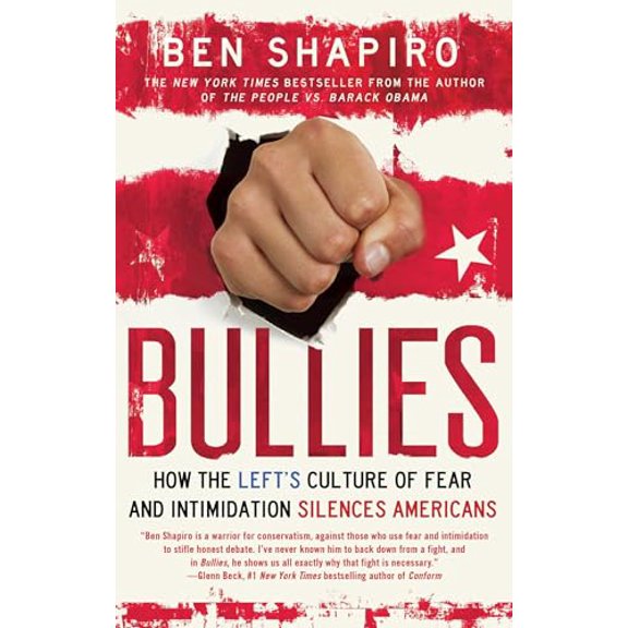 Pre-Owned Bullies: How the Left's Culture of Fear and Intimidation Silences Americans (Paperback) 1476710007 9781476710006