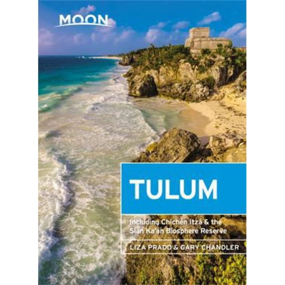 Pre-Owned Moon Tulum: With Chichn Itz & the Sian Ka'an Biosphere Reserve (Paperback) 1640493352 9781640493353