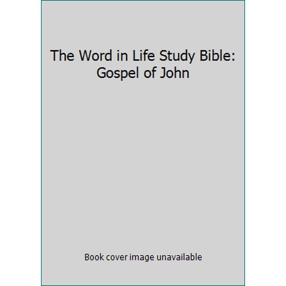Pre-Owned The Word in Life Study Bible: Gospel of John (Paperback) 0840704984 9780840704986