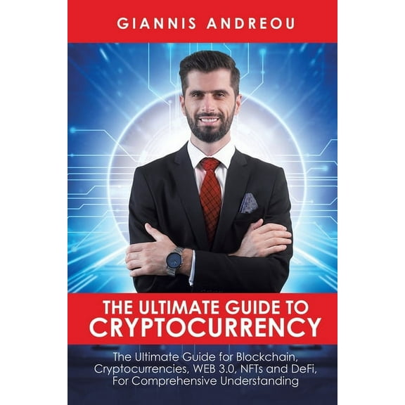 The Ultimate Guide to Cryptocurrency, (Paperback)