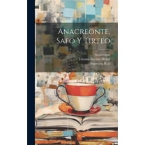 Anacreonte, Safo Y Tirteo (Hardcover)