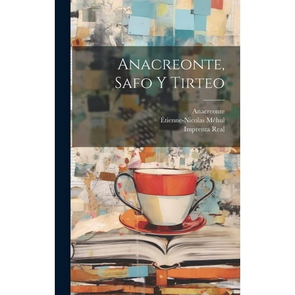 Anacreonte, Safo Y Tirteo (Hardcover)