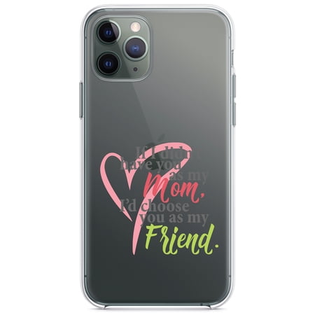 DistinctInk Clear Shockproof Hybrid Case for iPhone 11 Pro MAX (6.5 Screen) - TPU Bumper Acrylic Back Tempered Glass Screen Protector - Mom I d Choose You as My Friend