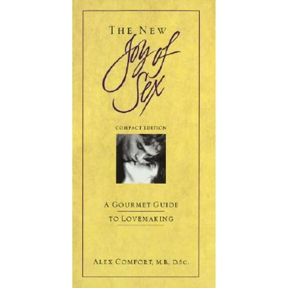 Pre-Owned The New Joy of Sex: A Gourmet Guide to Lovemaking in the Nineties (Hardcover 9780517599105) by Alex Comfort
