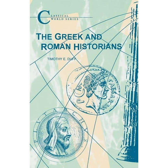 The Greek and Roman Historians, (Paperback)