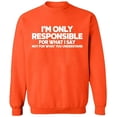 thumbnail image 2 of OXI Crewneck Sweatshirt - I'm Only Responsible,Basic Casual Sweatshirts for Men's and Women Fleece Sweatshirt Long Sleeve- Orange Medium, 2 of 2