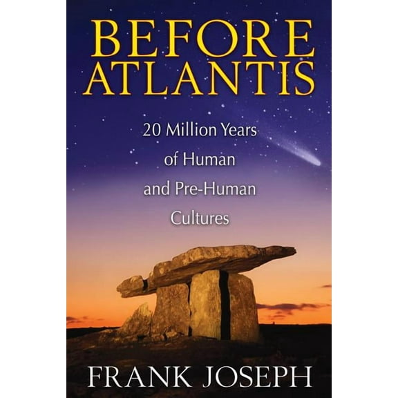 Before Atlantis: 20 Million Years of Human and Pre-Human Cultures, (Paperback)