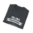 thumbnail image 4 of Novelty I'm a Professional Facial Feeler Sensory Scientists Funny Product Testings Feelers Makeup Enthusiasts Unisex Softstyle T-Shirt, 4 of 4