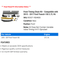 thumbnail image 2 of Front Timing Chain Kit - Compatible with 2015 - 2017 Ford Transit-150 3.7L V6 2016, 2 of 2