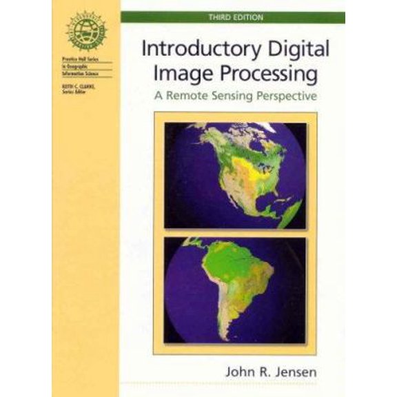 Pre-Owned Introductory Digital Image Processing (Prentice Hall Series in Geographic Information Science) Paperback