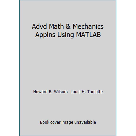 Pre-Owned Advd Math & Mechanics Applns Using MATLAB (Hardcover) 0849324823 9780849324826
