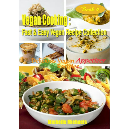 Delicious Vegan Appetizers Recipes - eBook