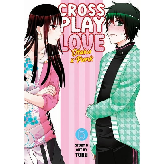 Crossplay Love: Otaku x Punk: Crossplay Love: Otaku x Punk Vol. 6 (Series #6) (Paperback)