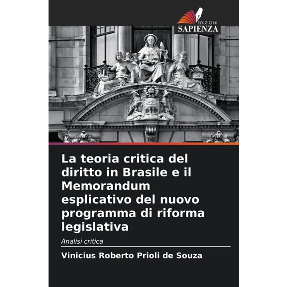 La teoria critica del diritto in Brasile e il Memorandum esplicativo del nuovo programma di riforma legislativa, (Paperback)