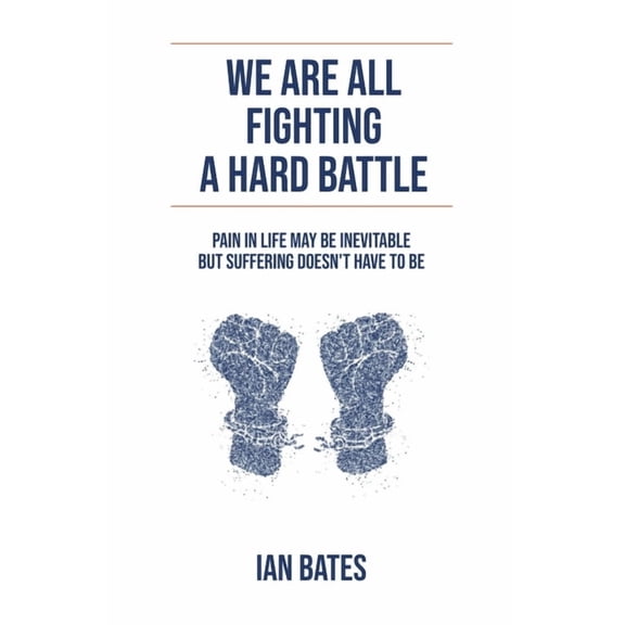 We Are All Fighting A Hard Battle, (Paperback)
