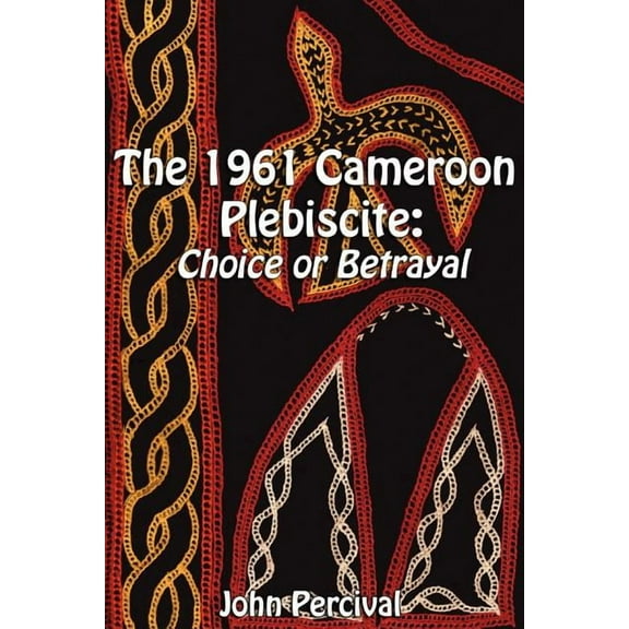 The 1961 Cameroon Plebiscite (Paperback)