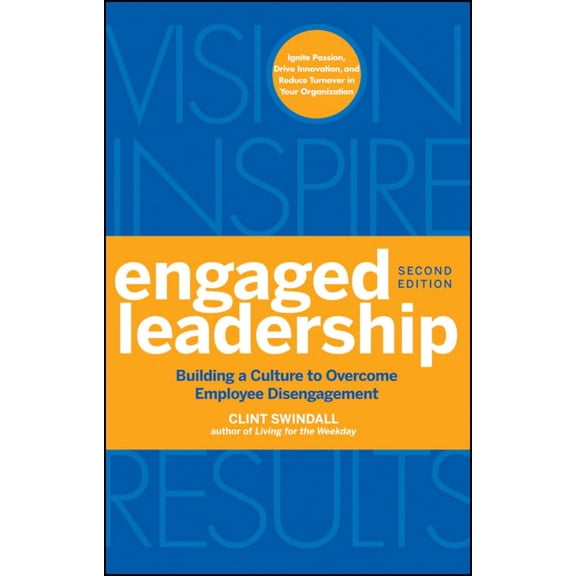 Pre-Owned Engaged Leadership: Building a Culture to Overcome Employee Disengagement (Hardcover) 0470933119 9780470933114