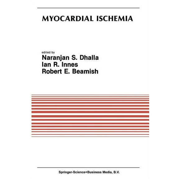 Developments in Cardiovascular Medicine Myocardial Ischemia: Proceedings of a Satellite Symposium of the Thirtieth International Physiological Congress July 8-1, Book 67, (Paperback)