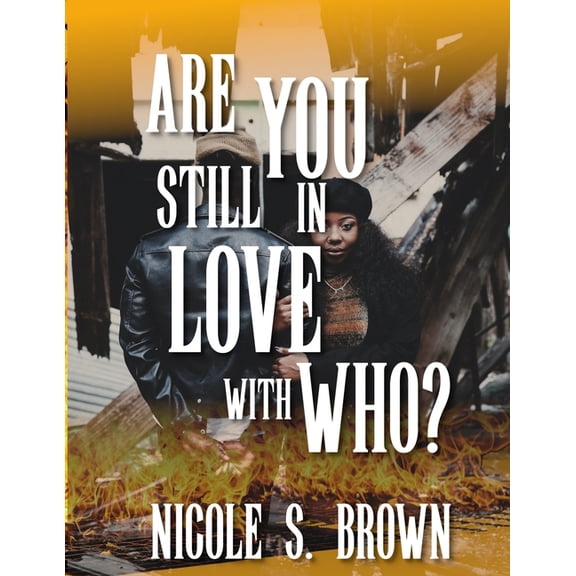 Are You Still in Love With Who? : Who Do You Love? part 2 (Paperback)