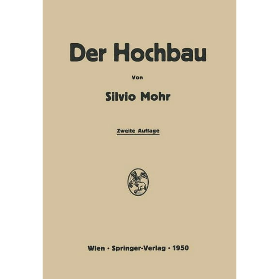 Der Hochbau: Eine Enzyklopädie Der Baustoffe Und Der Baukonstruktionen, (Paperback)