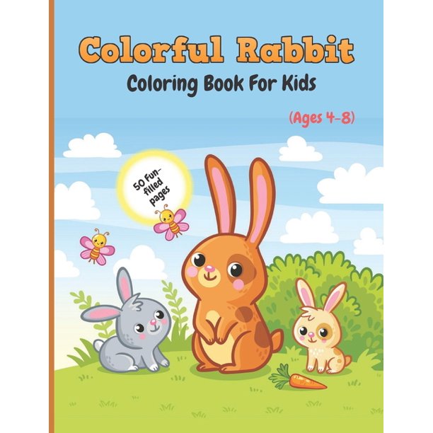 Download Colorful Rabbit Coloring Book For Kids Easy Fun Bunny Coloring Pages Featuring Super Cute And Adorable Bunnies Bunny Coloring Book Paperback Walmart Com Walmart Com