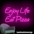thumbnail image 4 of Handmadetneonsign Enjoy Life Eat Pizza Neon Sign, Pizza Wall Art Decor, Pizza Store Wall Decor 63042, 4 of 5