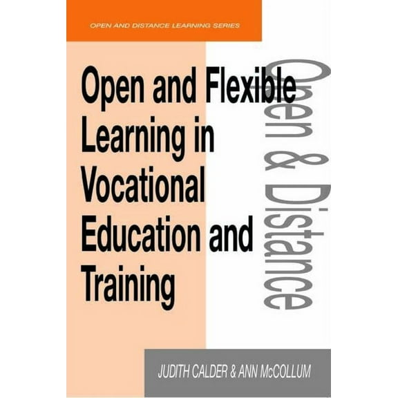 Open and Flexible Learning Open and Flexible Learning in Vocational Education and Training, (Paperback)