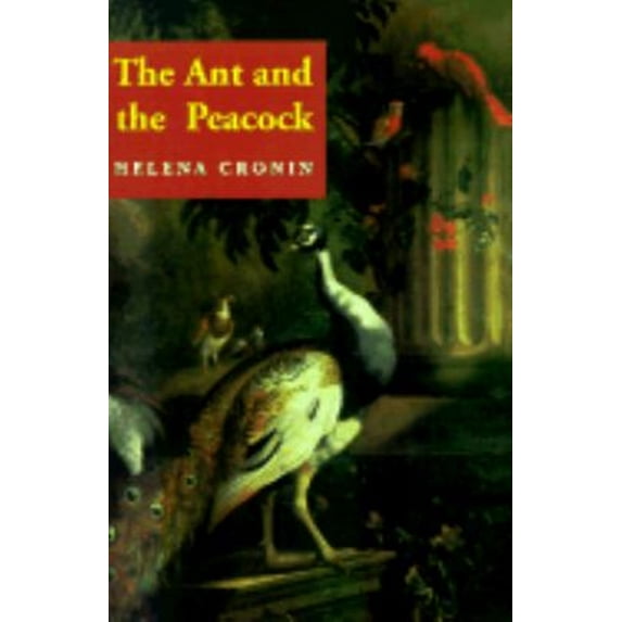 Pre-Owned The Ant and the Peacock: Altruism and Sexual Selection from Darwin to Today, 9780521457651, 0521457653, Paperback, Reprint edition