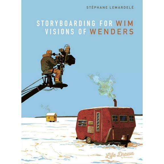 Storyboarding for Wim Wenders: Visions of Wenders (Hardcover)