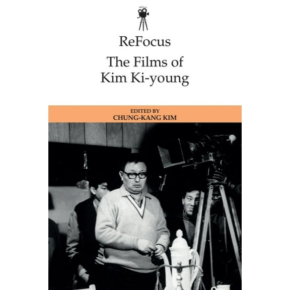 Refocus: The International Directors Refocus: The Films of Kim Ki-Young, (Paperback)
