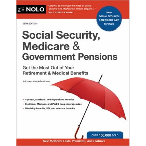 Pre-Owned Social Security, Medicare & Government Pensions: Get the Most Out of Your Retirement and Medical Benefits (Paperback) 1413330509 9781413330502