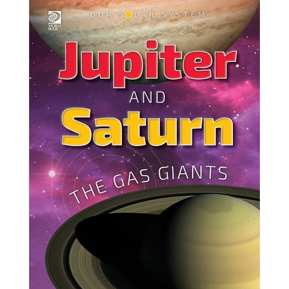 Our Solar System: Jupiter and Saturn: The Gas Giants, (Paperback)