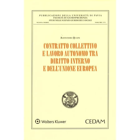 Quaini Contratto collettivo e lavoro autunomo tra diritto interno e dell Unione Eur (Paperback)