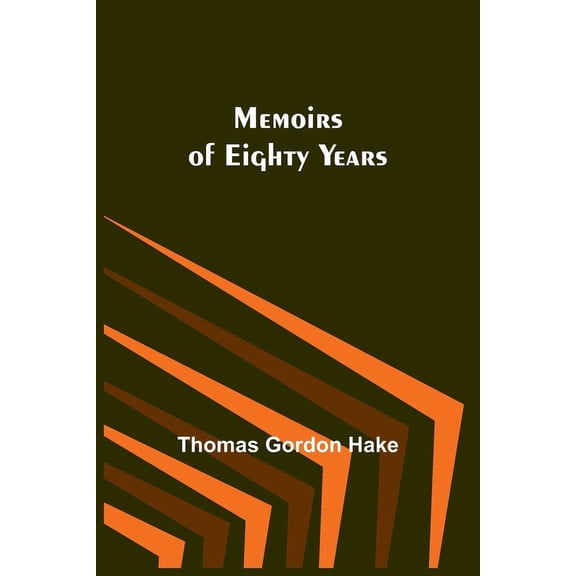 Memoirs of Eighty Years, (Paperback)
