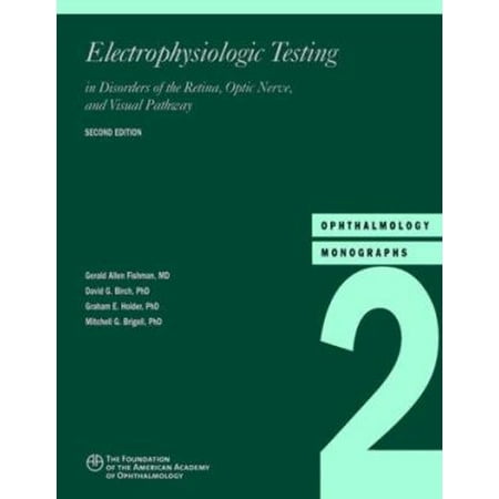 Electrophysiologic Testing in Disorders of the Retina, Optic Nerve, and Visual Pathway (American Academy of Ophthalmology Monograph Series, No. 2) [Paperback - Used]