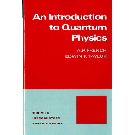 M.I.T. Introductory Physics Series Introduction to Quantum Physics, (Paperback)