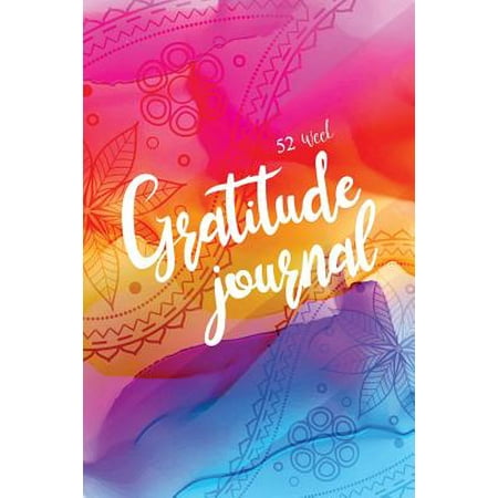 52 Week Gratitude Journal 365 Days Of Gratefulness A 52 Week Guide To Cultivate An Attitude Of Gratitude Gratitude Journal Diary Notebook Daily - 