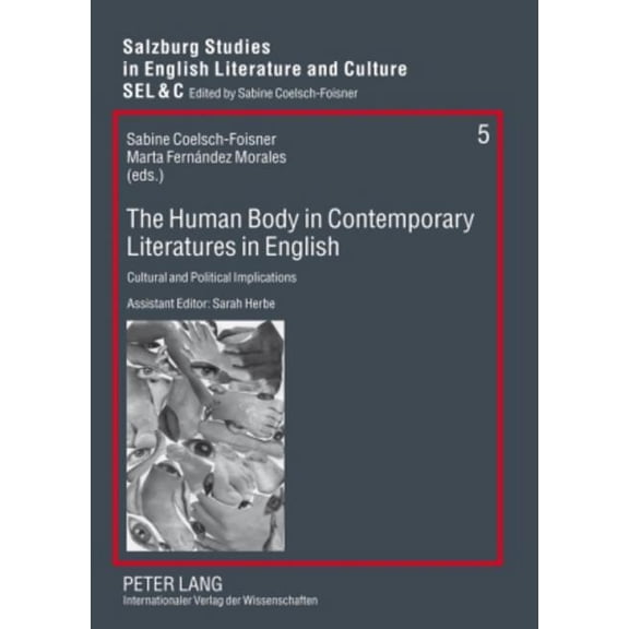 Salzburg Studies in English Literature and Culture Sel & C: The Human Body in Contemporary Literatures in English (Paperback)
