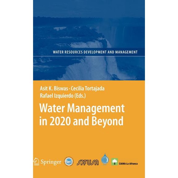 Water Resources Development and Manageme Water Management in 2020 and Beyond, (Hardcover)