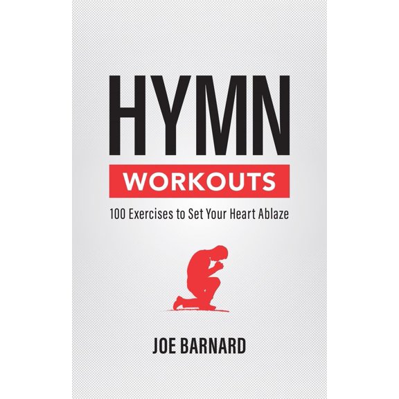 Pre-Owned Hymn Workouts: 100 Exercises to Set Your Heart Ablaze (Paperback) 1527108929 9781527108929