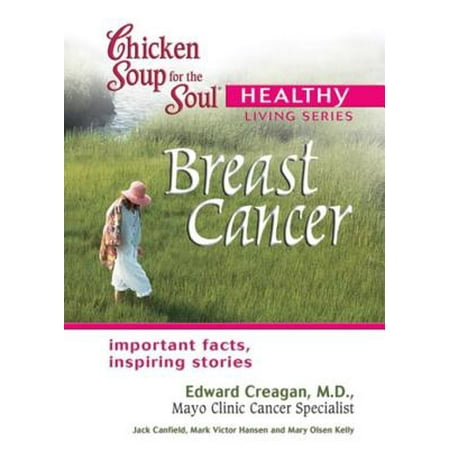 Chicken Soup for the Soul Healthy Living Series: Breast Cancer -