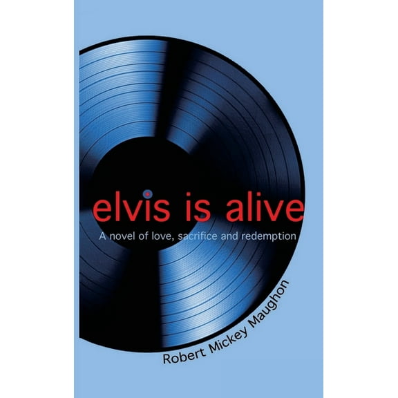 Elvis Is Alive, (Hardcover)