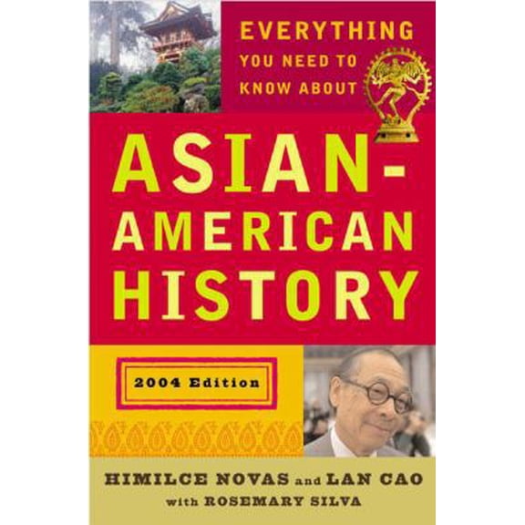 Pre-Owned Everything You Need to Know About Asian American History (RevisedEdition) (Paperback) 0452284759 9780452284753