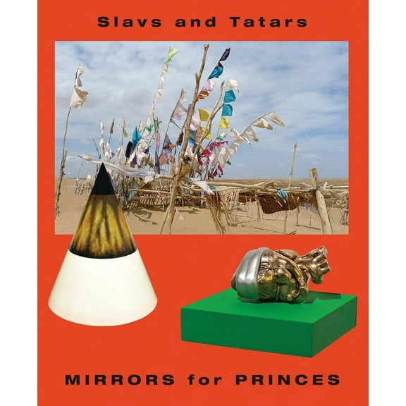 Slavs and Tatars: Mirrors for Princes, (Paperback)