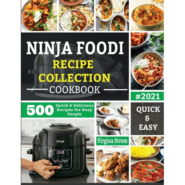 Ninja Foodi Recipe Collection Cookbook 500 Quick & Delicious Recipes for Busy People